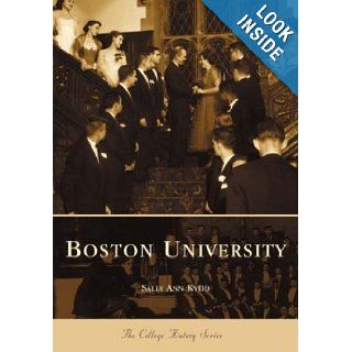 Boston University (MA) (College History Series) Sally Ann Kydd 9780738509792 Books
