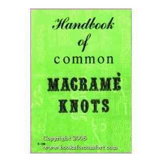 Handbook of Common Macrame Knots, Book No S 100 Craft Course Publishers Books