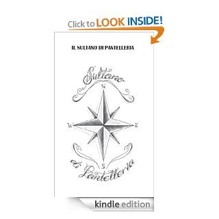 Il Sultano di Pantelleria (Italian Edition) eBook Sultano di Pantelleria Kindle Store