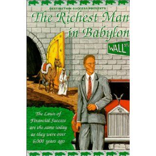 The Richest Man in Babylon Audio The Laws of Financial Success Are the Same Today As They Were Over 6000 Years Ago George liS. Clason 9781579490065 Books