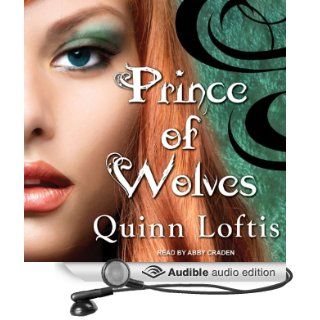 Prince of Wolves Grey Wolves Series, Book 1 (Audible Audio Edition) Quinn Loftis, Abby Craden Books