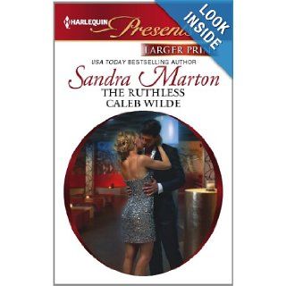 The Ruthless Caleb Wilde Sandra Marton 9780373238781 Books