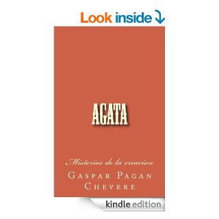 Agata (Por la pluma del ave y la flor seca) (Spanish Edition) eBook Gaspar Pagan Kindle Store
