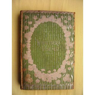 Poems Volume 1 John Greenleaf Whittier Books