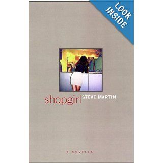 Shopgirl A Novella Steve Martin 9780786866588 Books