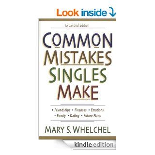 Common Mistakes Singles Make eBook Mary S. Whelchel Kindle Store