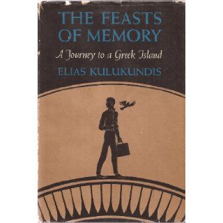 The Feasts of Memory Elias Kulukundis Books