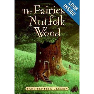 The Fairies of Nutfolk Wood Barb Bentler Ullman 9780060736156 Books