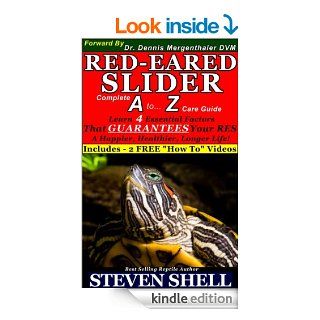 Red Eared Sliders Complete A to Z Care Guide (Red Eared Slider Care For a Healthier, Happier, Longer Life) eBook Steven Shell Kindle Store
