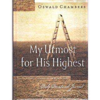 My Utmost for His Highest Journal Oswald Chambers, James Reimann 9781572930810 Books