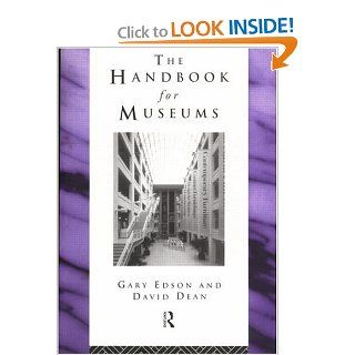 Handbook for Museums (Heritage Care Preservation Management) David Dean, Gary Edson 9780415099530 Books