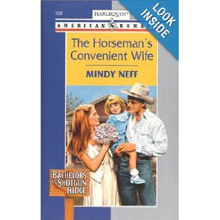 The Horseman's Convenient Wife (Harlequin American Romance, No. 838) Mindy Neff 9780373168385 Books