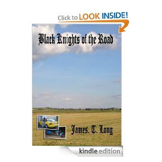 Black Knights of the Road (The Three B's of Biking) eBook james T long Kindle Store
