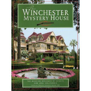 The Winchester Mystery House (The Mansion Designed by Spirits California Historical Landmark #868) Cynthia WINCHESTER Anderson 9780965699204 Books