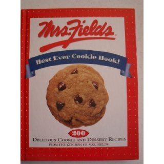 Mrs. Fields best ever cookie book Debbi Fields 9780760745779 Books