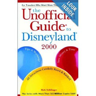 Unofficial Guide to Disneyland 2000 Bob Sehlinger 0021898630421 Books