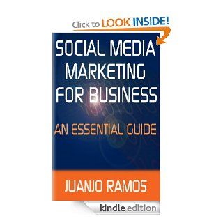 Social Media Marketing for Business An Essential Guide eBook Juanjo Ramos Kindle Store