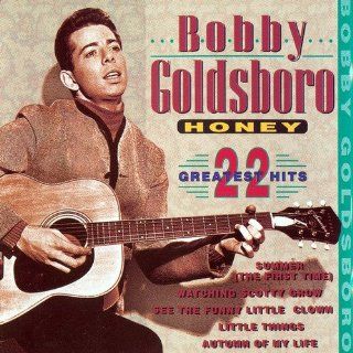 Bobby Goldsboro   Honey 22 Greatest Hits Music