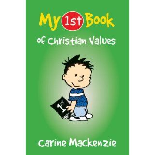 My First Book of Christian Values (Bible Teaching) Carine MacKenzie 9781845502621 Books