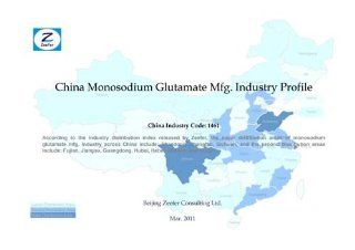 China Monosodium Glutamate Mfg. Industry Profile   CIC1461 Beijing Zeefer Consulting Ltd. Books