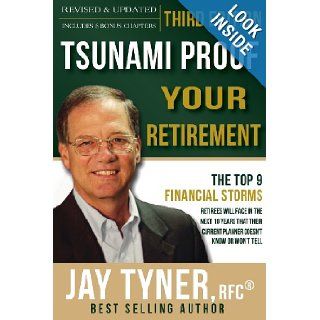 Tsunami Proof Your Retirement John (Jay) E. Tyner Jr. 9781612152530 Books