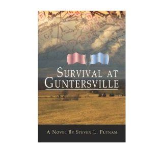 Survival at Guntersville (Paperback)   Common By (author) Steven L Putnam 0884420953692 Books