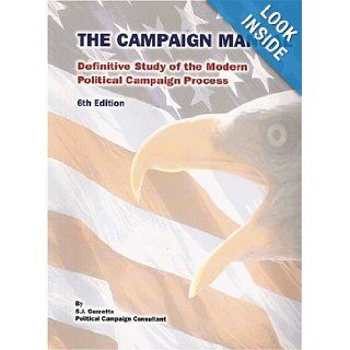 The Campaign Manual A Definitive Study of the Modern Political Campaign Process Sal Guzzetta 9780942805093 Books
