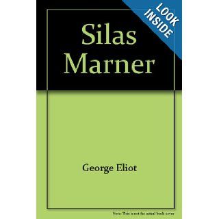 Silas Marner  The Weaver of Raveloe George Eliot Books