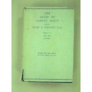 The Diary Of Samuel Pepys Volume VII  VIII (1667 1669) Henry B Wheatley Books