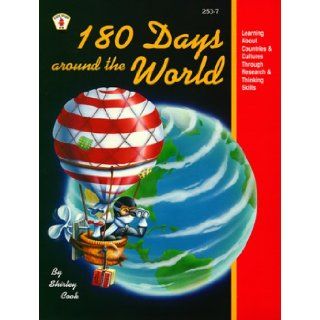 180 Days Around the World Learning about Countries & Cultures Through Research & Thinking Skills Activities (Kids' Stuff) (0029072025377) Shirley Cook, Jan Keeling, Marta Johnson Books