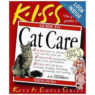 Kiss Guide to Cat Care (Keep it Simple Guides) Steve Duno 9780751334296 Books