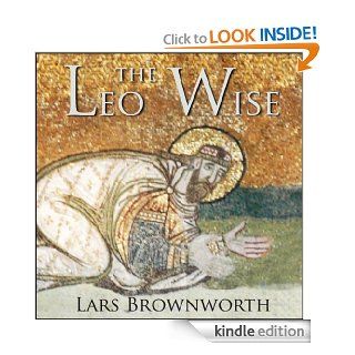 Leo the Wise (886 912) (Byzantium The Rise of the Macedonians) eBook Lars Brownworth Kindle Store