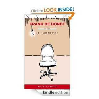 Le bureau vide (Domaine franais) (French Edition) eBook Frank De Bondt Kindle Store