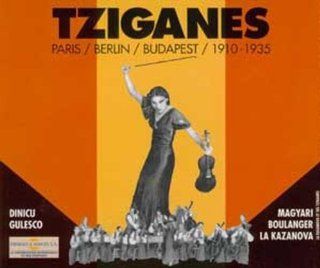Tziganes, Paris   Berlin   Budapest, 1910 1935 Music