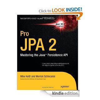 Pro JPA 2 Mastering the Java™ Persistence API (Expert's Voice in Java Technology) eBook Mike Keith, Merrick Schincariol Kindle Store