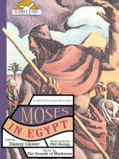 Moses in Egypt, Told by Danny Glover with Music by The Sounds of Blackness Danny Glover, The Sounds of Blackness, C.W. Rogers, Chris Campbell  Instant Video