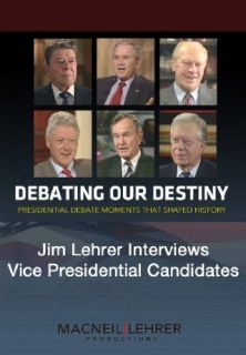 Debating Our Destiny   Jim Lehrer interviews major vice presidential candidates MacNeil/Lehrer Productions  Instant Video