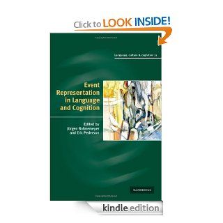 Event Representation in Language and Cognition (Language Culture and Cognition) eBook Jürgen Bohnemeyer, Eric Pederson Kindle Store