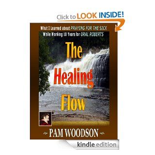 The Healing Flow eBook Pam Woodson Kindle Store
