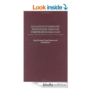 Managing Synergistic Innovations Through Corporate Global R&D eBook Ajax Persaud, Vinod Kumar, Uma Kumar Kindle Store