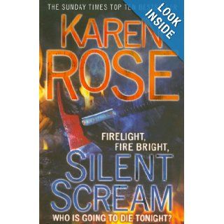 Silent Scream Karen Rose 9780755346578 Books