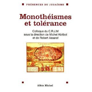 Monotheismes Et Tolerance (Presences Du Judaisme) Centre International de Recherche Sur Le, Gilbert Michlin, Collective 9782226105868 Books