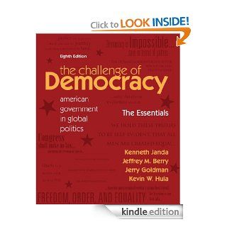The Challenge of Democracy Essentials eBook Kenneth Janda, Jeffrey M. Berry, Jerry Goldman, Kevin W. Hula Kindle Store