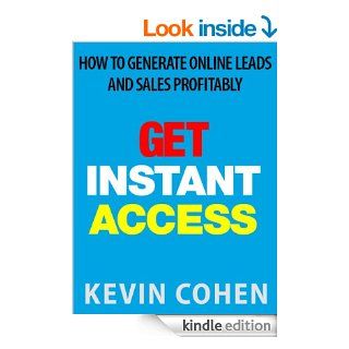 Get Instant Access How To Generate Online Leads And Sales Profitably eBook Kevin Cohen Kindle Store