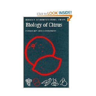The Biology of Citrus (The Biology of Horticultural Crops) (9780521333214) Pinhas Spiegel Roy, Eliezer E. Goldschmidt Books