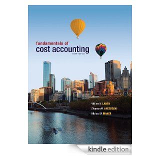 Fundamentals of Cost Accounting, 4th edition eBook Shannon Anderson, Michael Maher, William Lanen Kindle Store