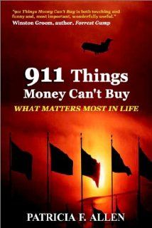 What Matters Most 911 Things Money Can't Buy (9781403331274) Patricia Allen Books