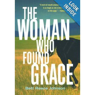 The Woman Who Found Grace A Cordelia Morgan Mystery Bett Reece Johnson 9781573441506 Books