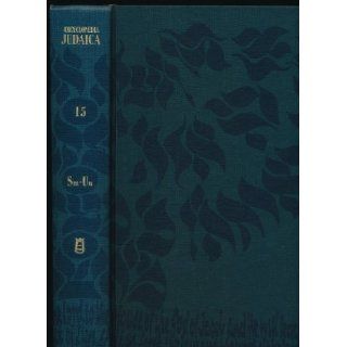 Encyclopedia Judaica. Volume 15. (Sm Un) Keter Publishing Books