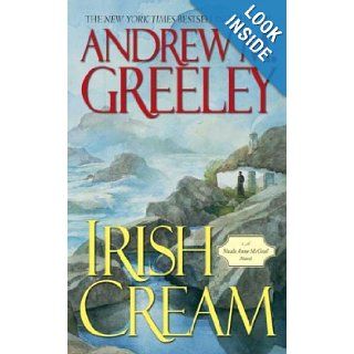 Irish Cream Andrew M Greeley 9780765342362 Books